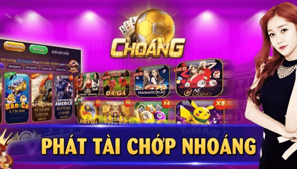 Giới thiệu về game bài đổi thưởng Choang vip