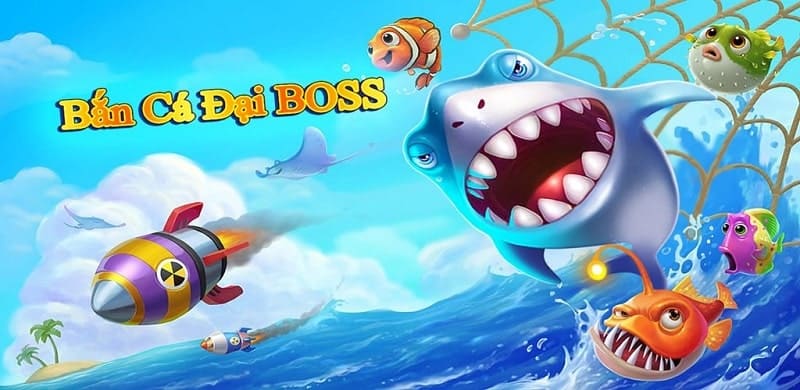 Bắn Cá Đại Boss – Cổng game đổi thưởng trong liền tay